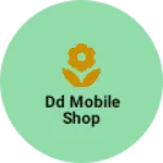 Business logo of Dd Mobile Shop