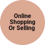 Business logo of Online shopping or selling