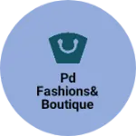 Business logo of Pd fashions& boutique