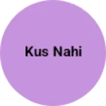 Business logo of Kus nahi