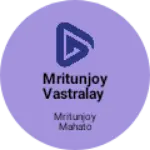 Business logo of Mritunjoy Vastralay