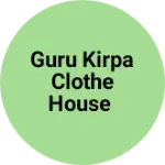 Business logo of Guru kirpa clothe house
