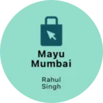Business logo of Mayu Mumbai