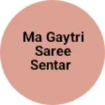 Business logo of Ma gaytri saree sentar