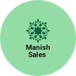 Business logo of Manish sales