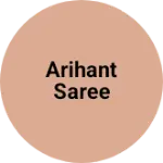 Business logo of Arihant saree