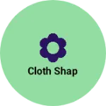 Business logo of Cloth shap