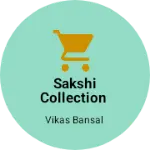 Business logo of Sakshi collection