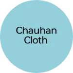 Business logo of Chauhan cloth
