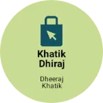 Business logo of Khatik dhiraj