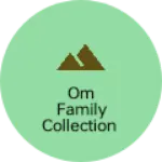 Business logo of Om family collection