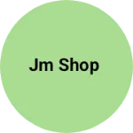 Business logo of Jm shop