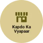 Business logo of Kapdo ka vyapaar
