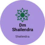 Business logo of DM Shailendra marketing