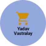 Business logo of Yadav vastralay