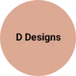 Business logo of D Designs