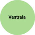 Business logo of Vastrala