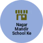 Business logo of Nagar Mandir school ke pass