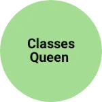 Business logo of Classes Queen