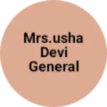 Business logo of Mrs.usha devi general store