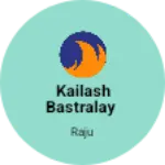 Business logo of Kailash bastralay