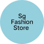 Business logo of SG Fashion Store
