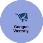Business logo of Gungun vastraly