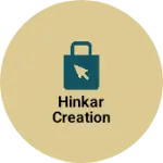 Business logo of HINKAR CREATION