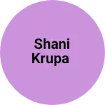 Business logo of Shani krupa