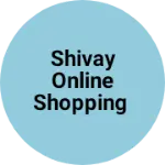Business logo of SHIVAY online shopping