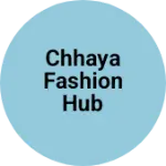 Business logo of CHHAYA FASHION HUB
