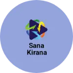Business logo of Sana kirana