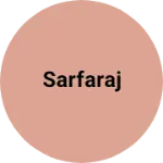 Business logo of Sarfaraj