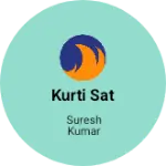 Business logo of Kurti sat