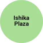 Business logo of Ishika plaza
