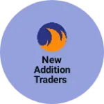Business logo of New addition traders