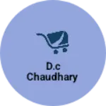 Business logo of D.c Chaudhary
