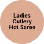 Business logo of Ladies cutlery hot saree pin code