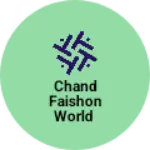 Business logo of Chand faishon world