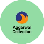 Business logo of Aggarwal collection