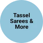 Business logo of Tassel Sarees & more