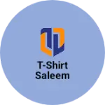 Business logo of T-shirt Saleem
