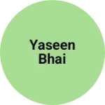 Business logo of Yaseen bhai