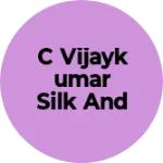 Business logo of C Vijaykumar Silk and Sarees