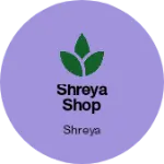 Business logo of Shreya shop