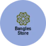 Business logo of Bangles Store