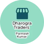 Business logo of Dharogra Traders