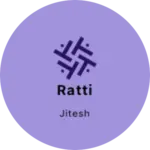 Business logo of Ratti