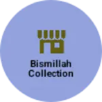 Business logo of Bismillah collection