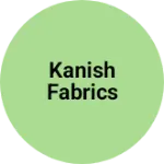 Business logo of Kanish fabrics